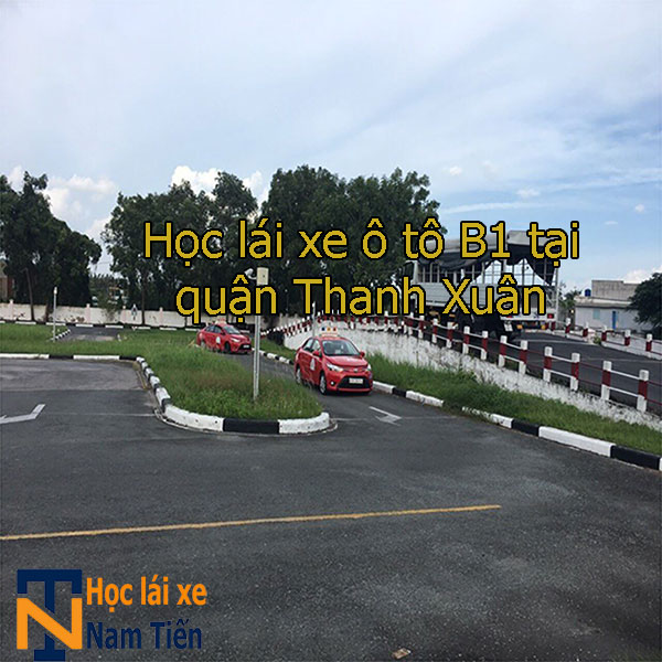 Hoc Lai Xe ô Tô B1 Tai Quan Thanh Xuan