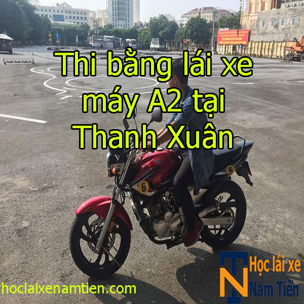 Thi Bang Lai Xe A2 Tai Thanh Xuan