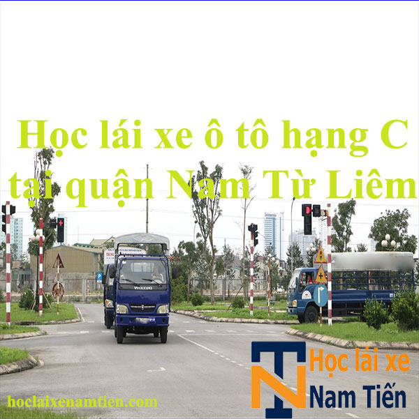 Hoc Lai Xe O To Hang C Tai Quan Nam Tu Liem