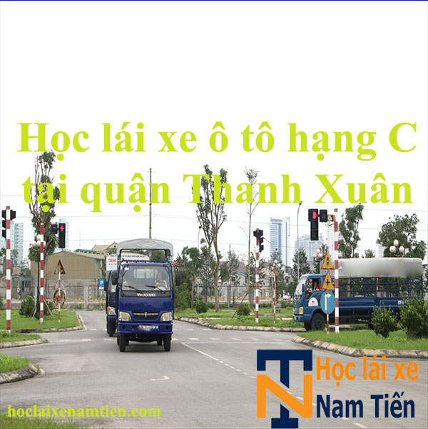 Hoc Lai Xe O To Hang C Tai Quan Thanh Xuan