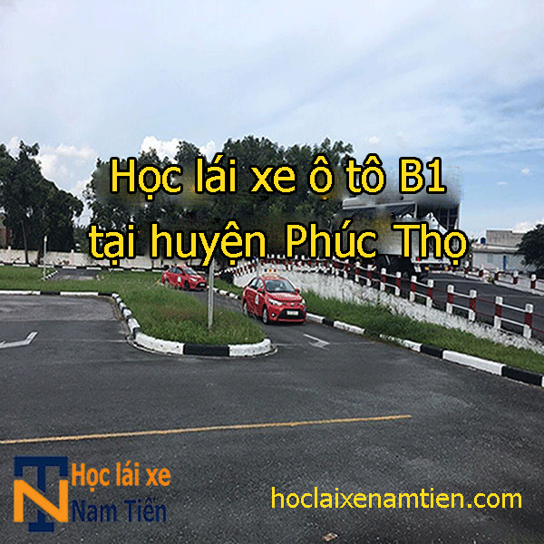 Hoc Lai Xe O To B1 Tai Huyen Phuc Tho