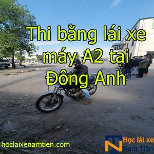 Thi Bang Lai Xe A2 Tai Dong Anh