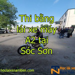 Thi Bang Lai Xe A2 Tai Soc Son