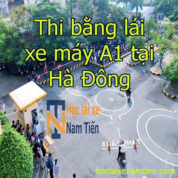 Thi Bang Lai Xe May A1 Tai Ha Dong