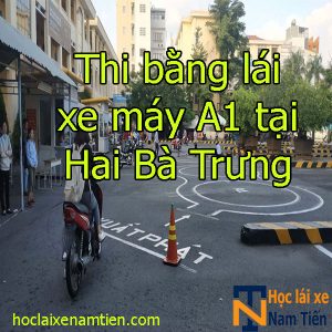 Thi Bang Lai Xe May A1 Tai Hai Ba Trung