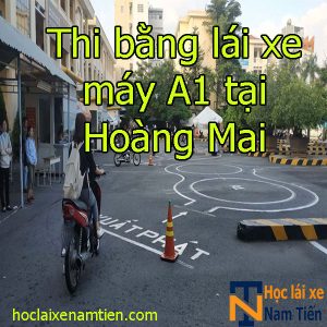 Thi Bang Lai Xe May A1 Tai Hoang Mai