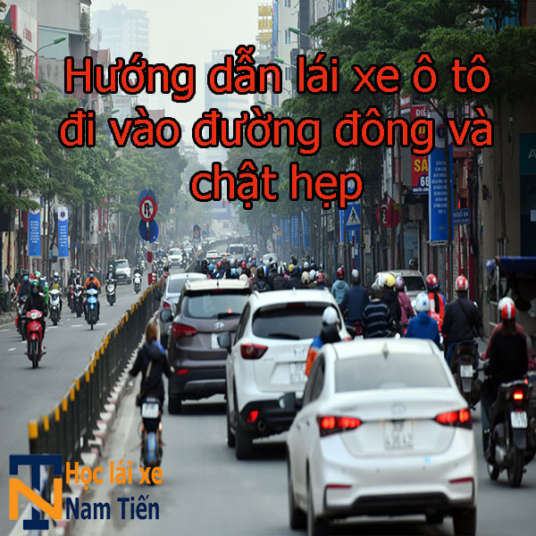 Huong Dan Lai Xe O To Tren Duong Dong Va Chat Hep
