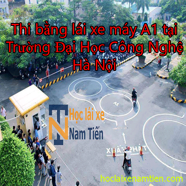 Thi Bang Lai Xe May A1 Tai Truong Dai Hoc Cong Nghe Ha Noi