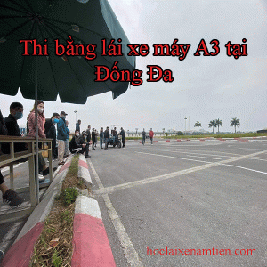 Thi Bang Lai Xe May A3 Tai Dong Da