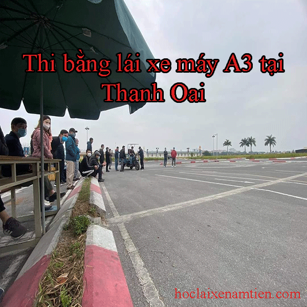 Thi Bang Lai Xe May A3 Tai Thanh Oai