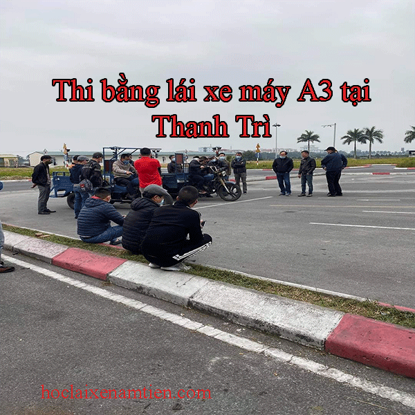 Thi Bang Lai Xe May A3 Tai Thanh Tri