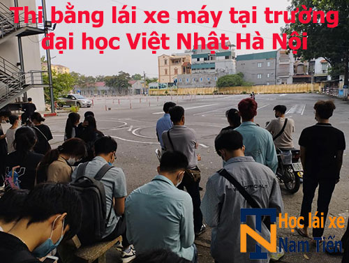 Thi Bang Lai Xe May Tai Truong Dai Hoc Viet Nhat Ha Noi